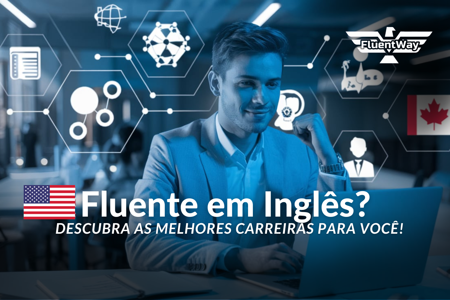 As Melhores Carreiras para Quem é Fluente em Inglês