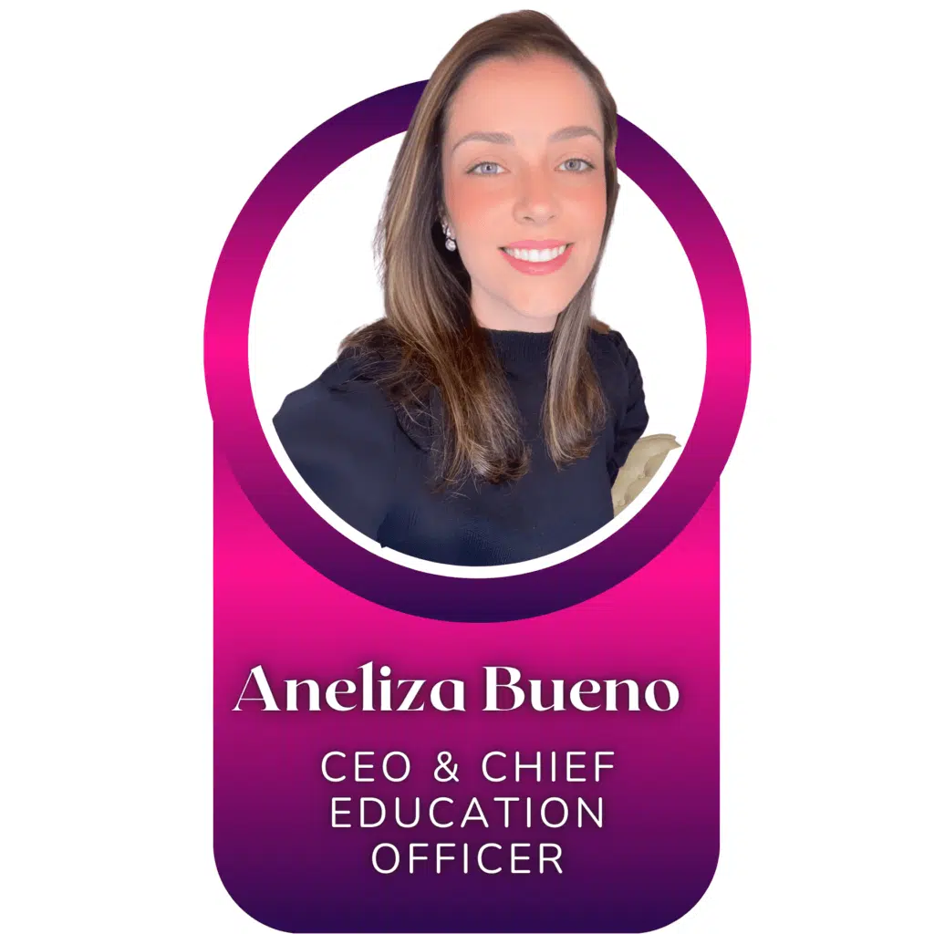 Aneliza Bueno - CEO & Chief Education Officer