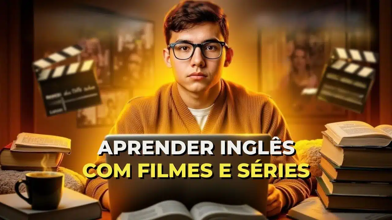 Como Aprender Inglês com Filmes e Séries: Guia Prático